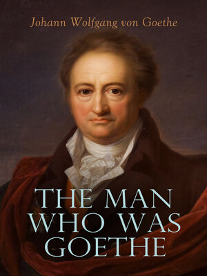 cover image of The Man Who Was Goethe
